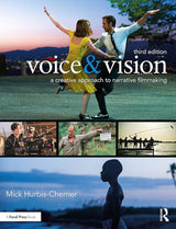 Voice & Vision: A Creative Approach to Narrative Filmmaking