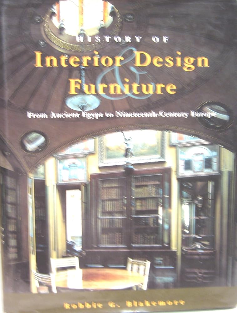 History of Interior Design and Furniture: From Ancient Egypt to Nineteenth-Century Europe cover image