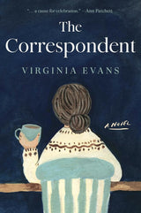 The Correspondent: A Novel