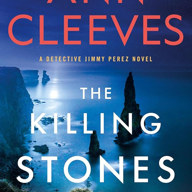 The Killing Stones: A Detective Jimmy Perez Novel (Jimmy Perez and Willow Reeves, 1) cover image